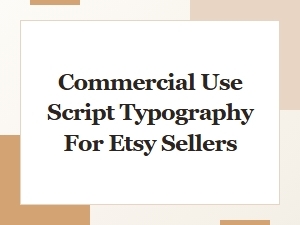 Commercial Use Script Typography for Etsy Sellers