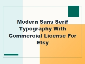 Modern Sans Serif Typography, Commercial License for Etsy