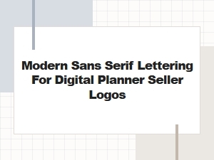 Modern Sans Serif Lettering for Digital Planner Seller Logos