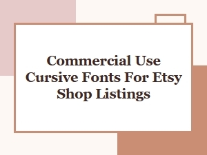 Commercial Use Cursive Fonts for Etsy Shop Listings